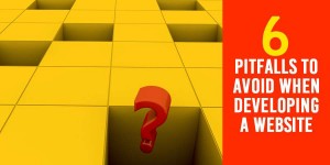 6 Pitfalls to Avoid When Developing a Website