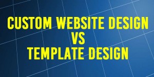 Custom Website Design vs. Template Design