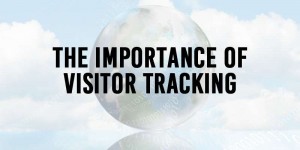 The importance of Visitor Tracking