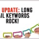 SEO Update: Long Tail Keywords ROCK!