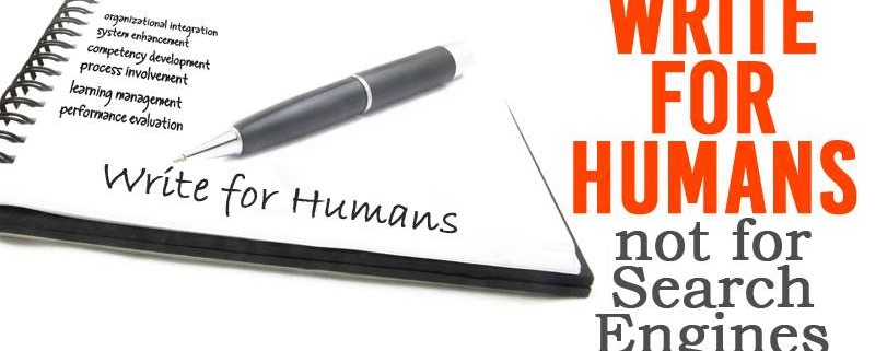 Write for Humans and Not for Search Engines