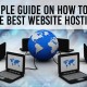A Simple Guide On How To Find the Best Website Hosting